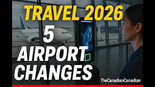 5 Travel Changes You Need to Know for 2026