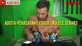Adista-perasaanku cover ukulele senar3.
