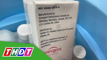 6 lọ thuốc giải độ:c botulinum từ Thụy Sĩ về đến TP.HCM | THDT