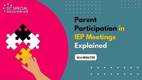 Parent Participation in IEP Meetings