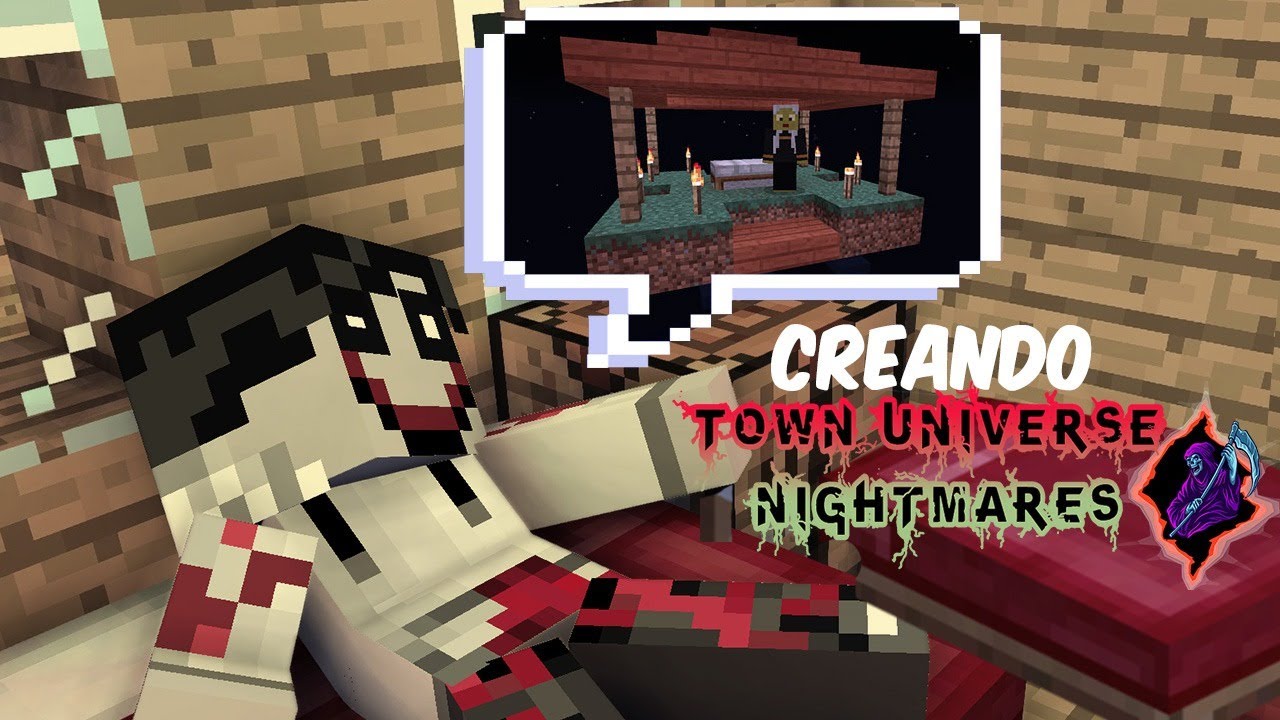 Creando Town Universe Nightmares: