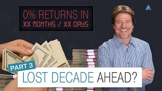 Doomsday Prepping for a Potential Lost Decade in Stocks