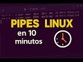¿Que son los PIPES de Linux? Explicado en 10 minutos!!!