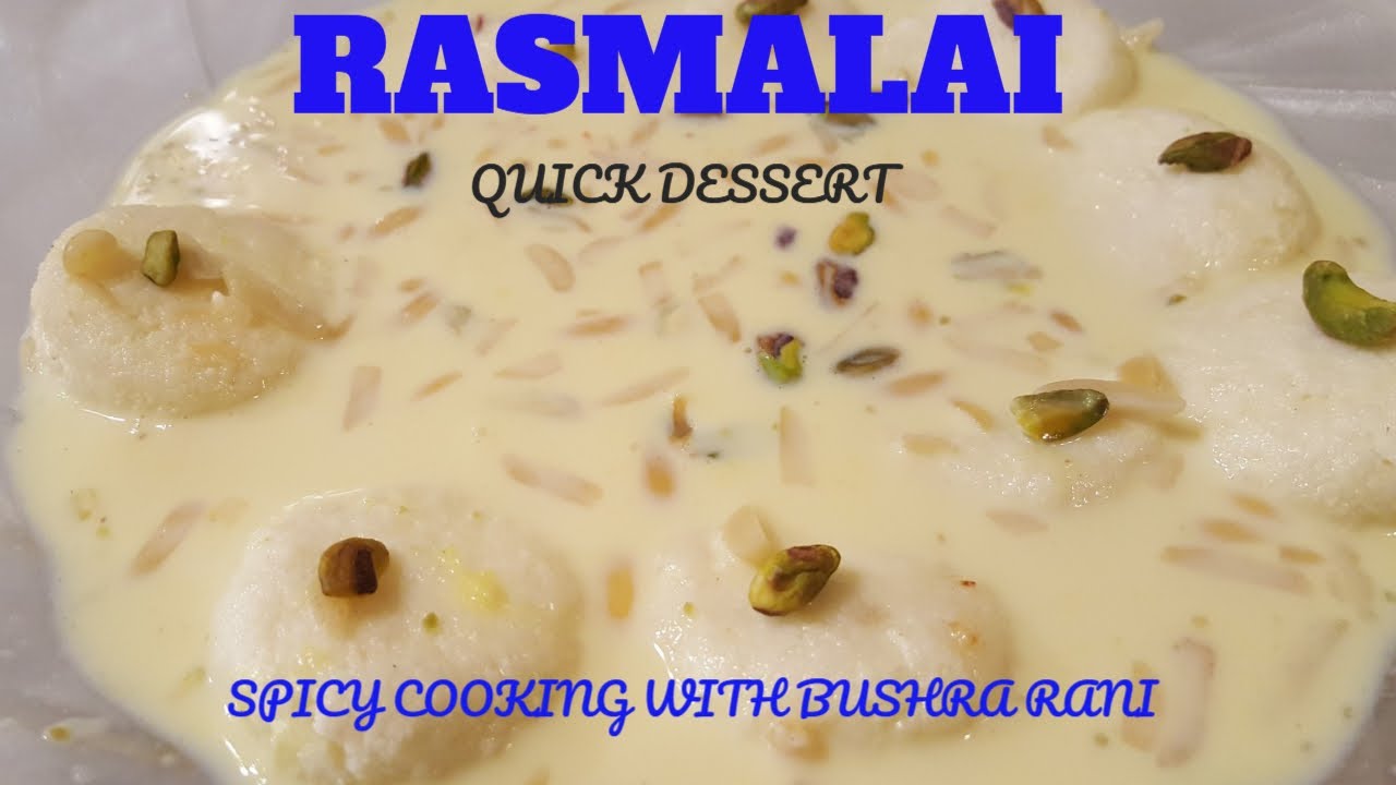 Bushra Rani RASMALAI by Spicy Cooking with Bushra Rani - YouTube
