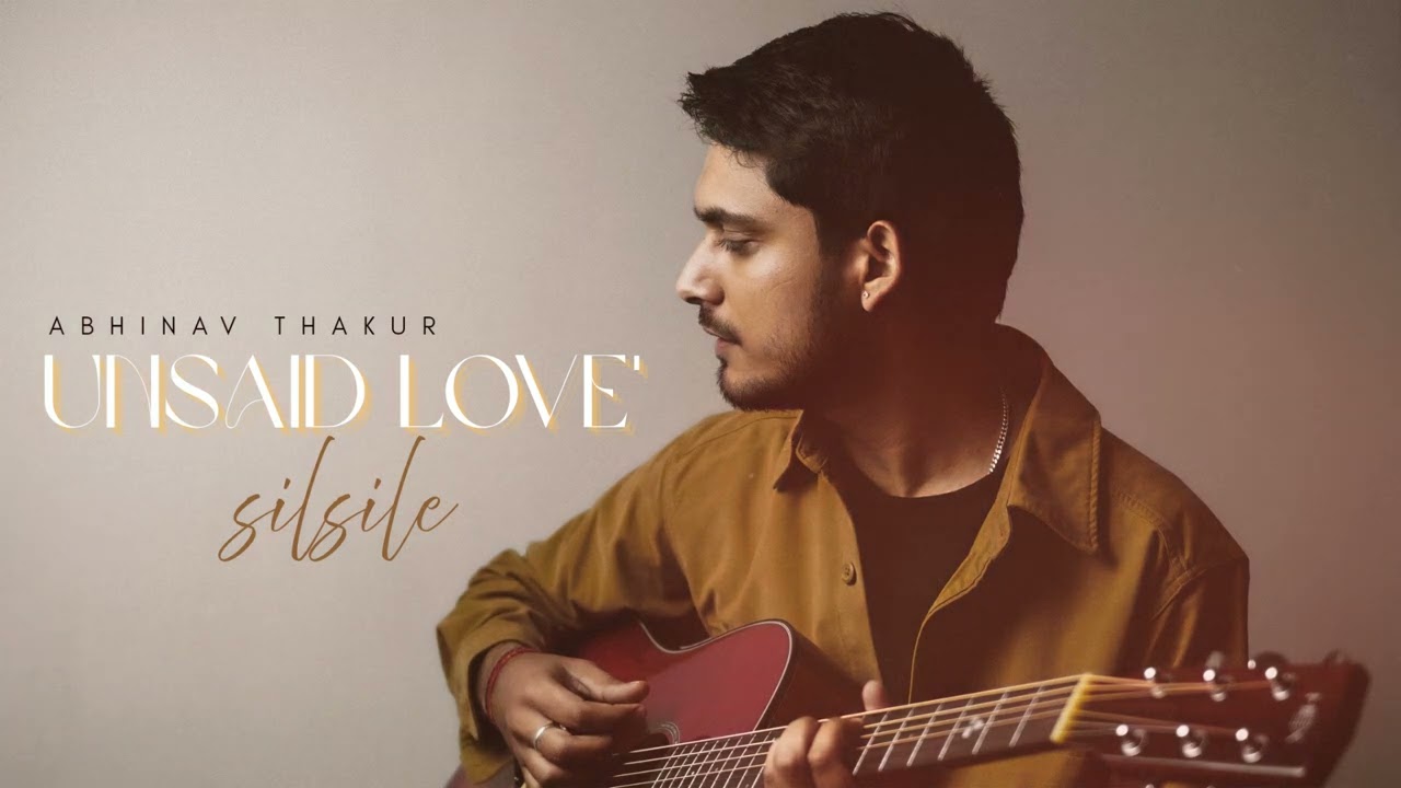 Silsile - Abhinav Thakur | Full Audio | Unsaid Love | Ankit Sharma, Vineet Sharma Silsile - Abhinav Thakur | Full Audio | Unsaid Love | Ankit Sharma, Vineet Sharma