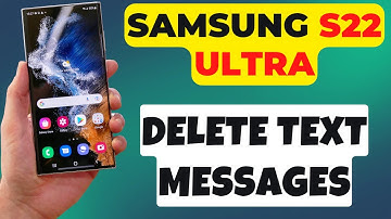 Samsung S22 Ultra How to Delete Text Messages