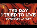 Sevendust - The Day I Tried To Live (Lyrics) | The Rock Rotation