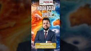 What is Indian Ocean Dipole Explained by Prakhar Sir