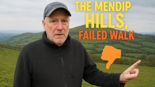 The Mendip Hills, Failed Walk.