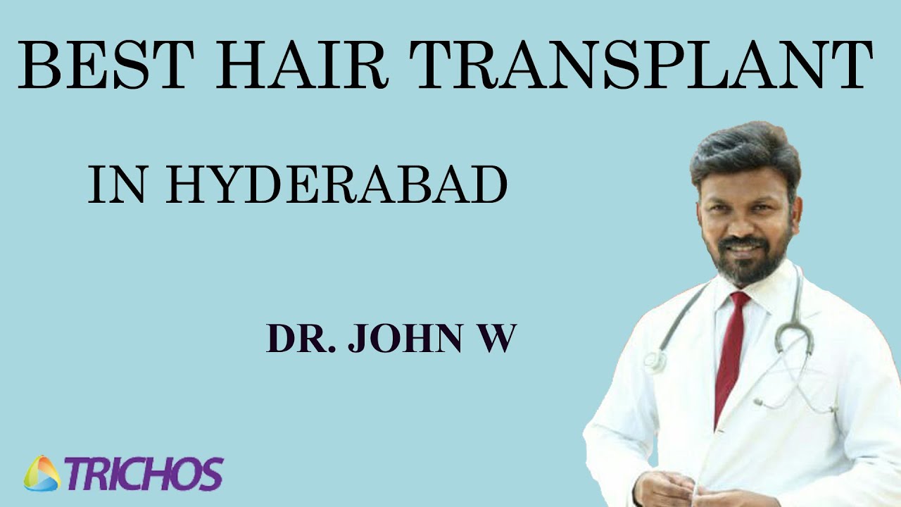 Best Hair transplant in Hyderabad Dr John W Kukatpally Dr A S Rao