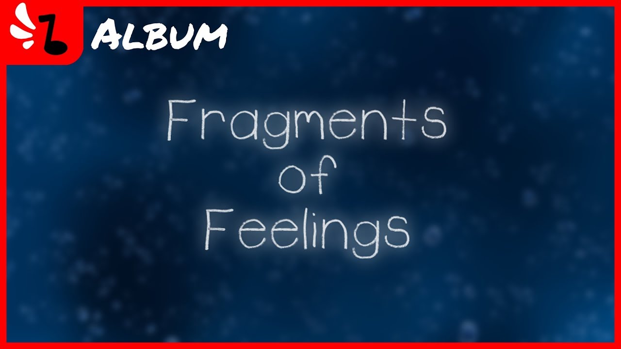 Fragments of Feelings - My Reality - Skyelre