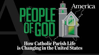 People of God: How Catholic parish life is changing in the United States | Teaser