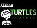 Turtles Forever | El Reviewer Random