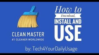 How to Install and Use Clean Master - Best Space Cleaner and Antivirus for Android Phones