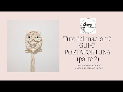 GUFO PORTAFORTUNA macramè tutorial ITA 