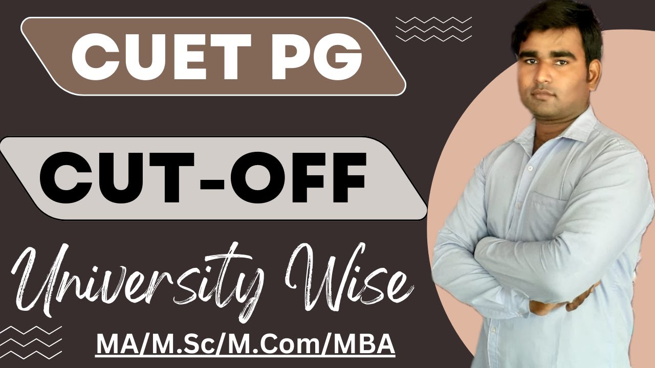 University Wise CUET PG Cutoff Marks 2022 CUET PG Expected CutOff University wise cuet pg cutoff marks 2022 cuet pg expected cutoff