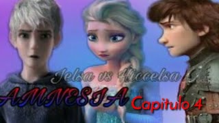 AMNESIA//Jelsa vs Hiccelsa//Capítulo 4