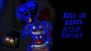 Friday Night Funkin  Bold Or Brash High Effort Mod fnf Mod