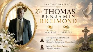 In Loving  Memory  Dr. Thomas Benjamin Richmond  Viewing at St. Andrews Kirk from 9 to 9.45 am.