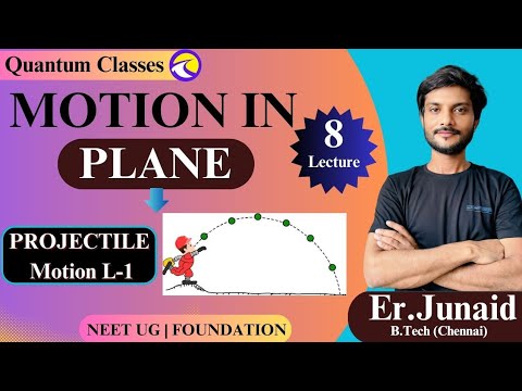 Projectile Motion L-1 [Motion in a plane L-8] by Er.Junaid #physics # ...