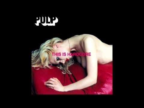 Pulp - This Is Hardcore