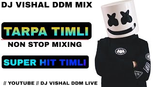 NEW TIMLI 2024 NON STOP • AADIVASI TIMLI TARPA MIX • DJ VAIBHAV NOGAMA DJ VISHAL DDM #Ep5