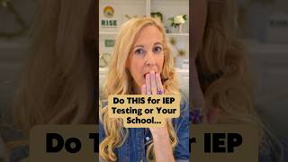 Do THIS for IEP Testing or Your School…