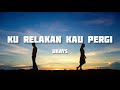 Download Lagu Ku Relakan Kau Pergi (Lirik) - Ukays