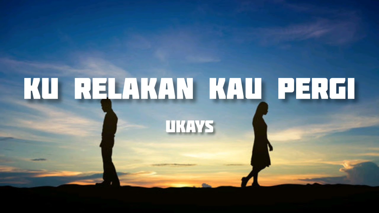 Ku Relakan Kau Pergi (Lirik) - Ukays - YouTube