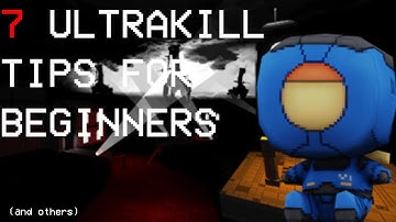 7 Easy Ultrakill Tips For Beginners (And Others)