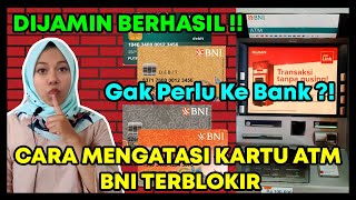 Cara Mengatasi Kartu ATM BNI Terblokir, Gk Perlu Ke bank?