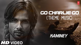 Go Charlie Go Theme Music Video Song Vishal Bhardwaj Kaminey Shahid Kapoor, Priyanka Chopra