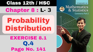 12th Maths | Chapter 8 Probability Distribution | Commerce Part 2 | Exercise 8.1 | Lecture 3 |