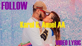 Karol G, Anuel AA - FOLLOW (Letra/Lyrics) - World Lyrics