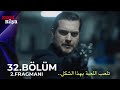 مسلسل حلم اشرف الحلقة 32 اعلان 2 مترجم للعربية Eşref Rüya 32 Bölüm 2 Fragmanı 