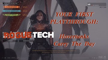 Hovertanks Carry The Day: Your First Playthrough, The Roguetech Comprehensive Guide Series