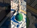 Drone footage of the green dome  masjid an nabawi  ishara islamic media
