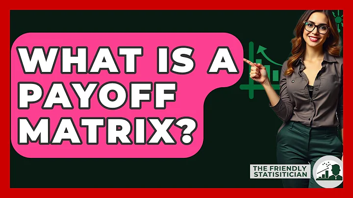 What Is A Payoff Matrix? - The Friendly Statistician