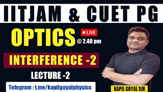 wave optics | interference -2 | cuet pg / iit jam 2024 | Physics Revision | ninjaprep kapil sir