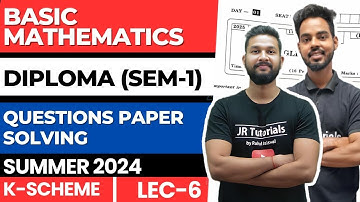 Basic Mathematics | Diploma (Sem-1) Question Paper Solving | Summer 2024 | K-Scheme | Lecture 6 |