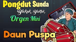 PUSPA LEAVES FULL BLEKUK RAMPAK KENDANG ORGEN MINI CUY.. 😁