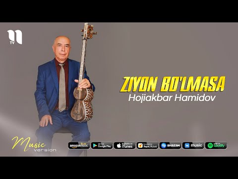 Hojiakbar Hamidov — Ziyon bo'lmasa (music version)