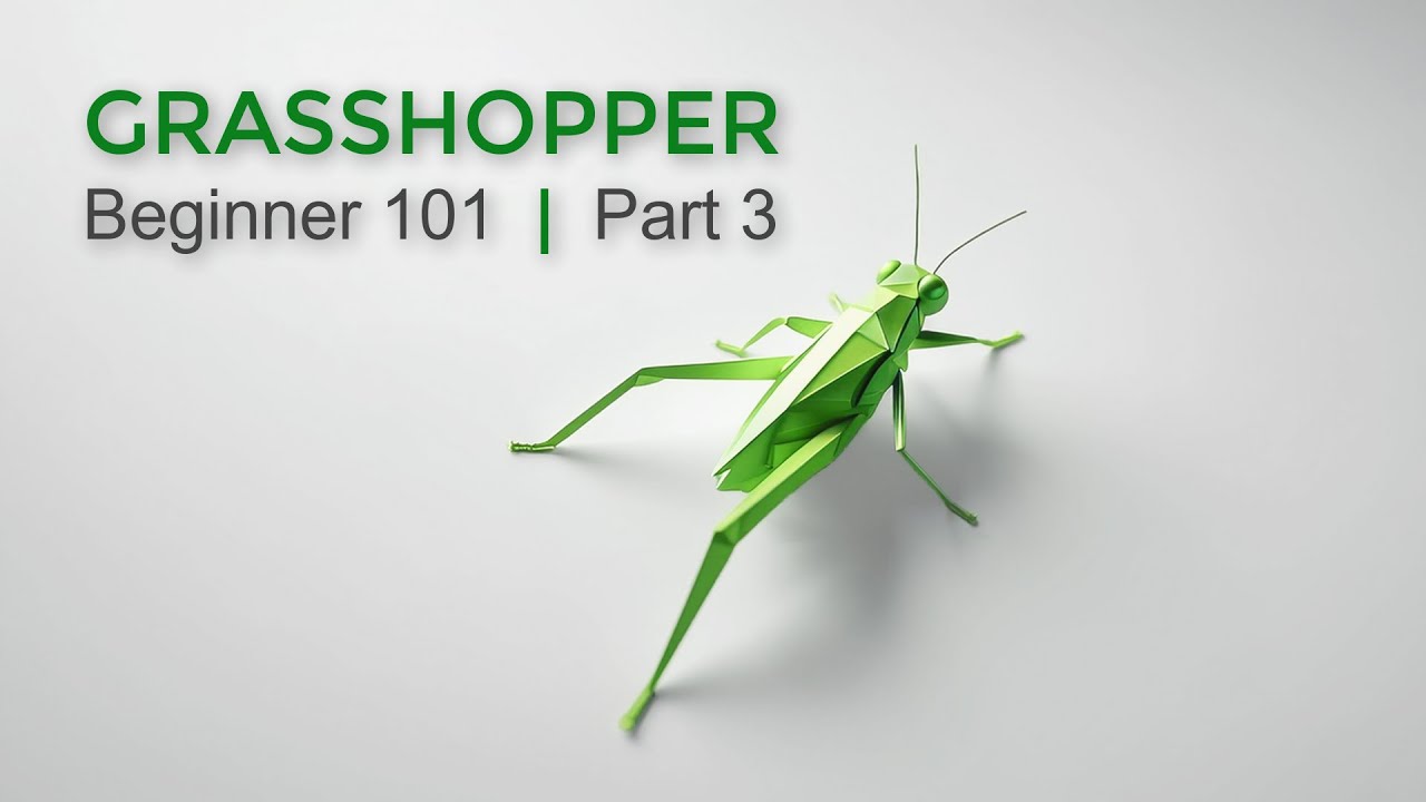 Grasshopper Beginner 101 - Part 3 - YouTube