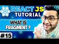 ReactJS Tutorial - 15 -  What is Fragments in React - Live Example🔥