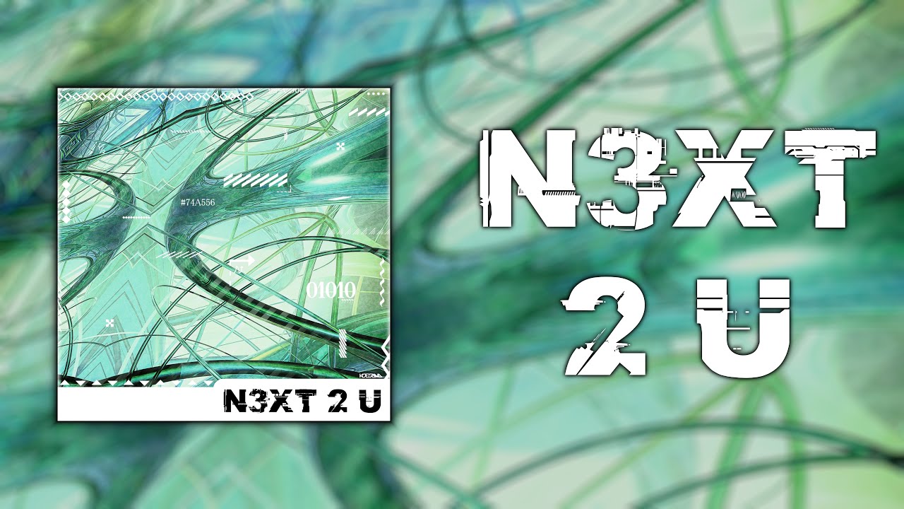Watch Koegawa - N3XT 2 U on YouTube Watch Koegawa - N3XT 2 U on YouTube