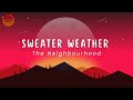 The neighbourhood  sweater weather lyrics  spotiverse
