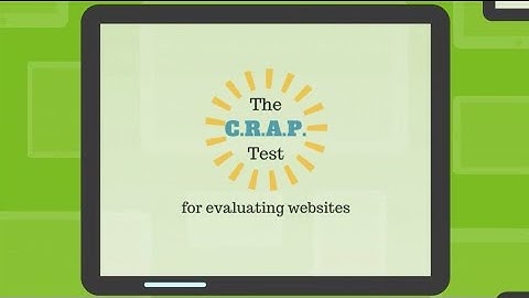 The CRAP Test for Evaluating Websites