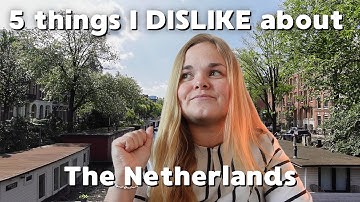 5 things I dislike about The Netherlands 🇳🇱
