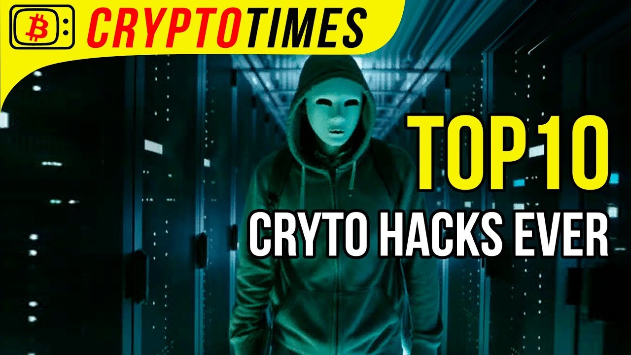 top ten cryptocurrency hacks top ten cryptocurrency hacks