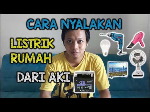 Cara Menyalakan Alat Listrik Rumah Dari Aki. 